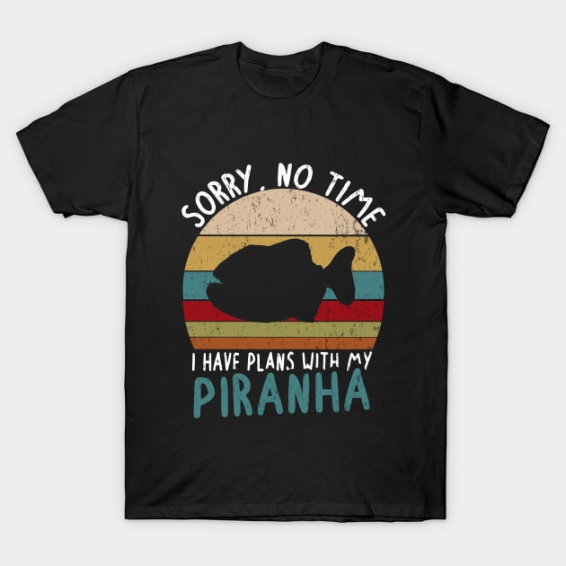 No time plans piranha fan loves sea pacific T-Shirt by FindYourFavouriteDesign